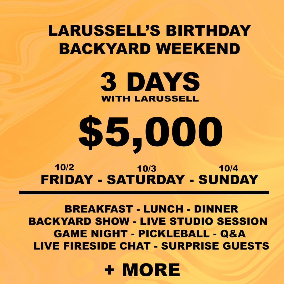 LARUSSELL'S B-DAY BACKYARD WEEKEND