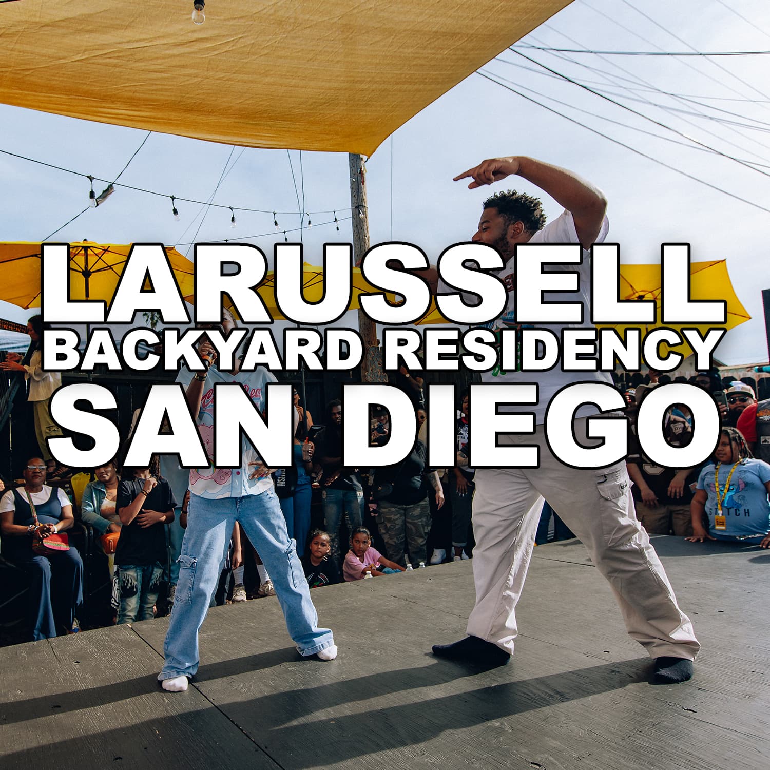 10.18.26 | SAN DIEGO | LARUSSELL'S BACKYARD RESIDENCY