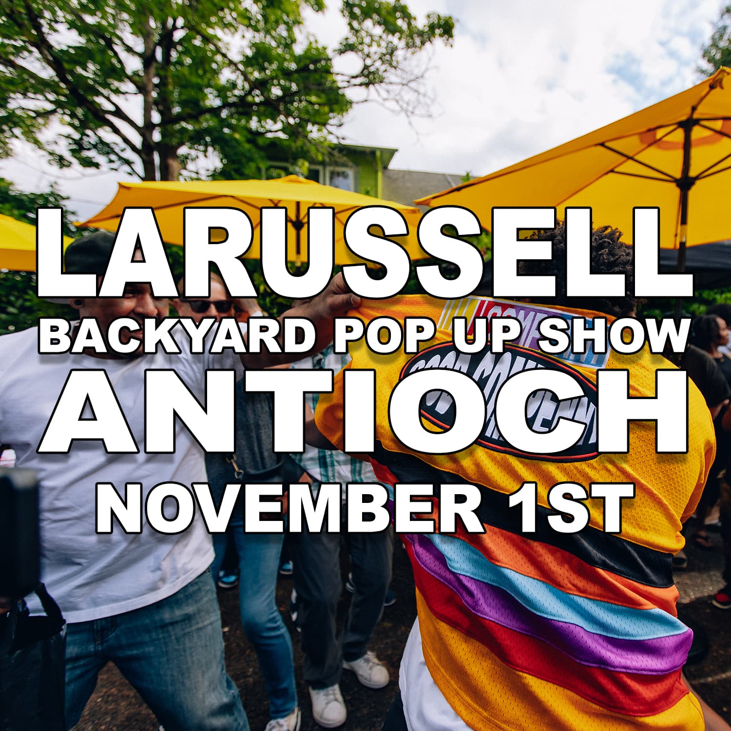 11.1.26 | ANTIOCH | LARUSSELL'S BACKYARD RESIDENCY