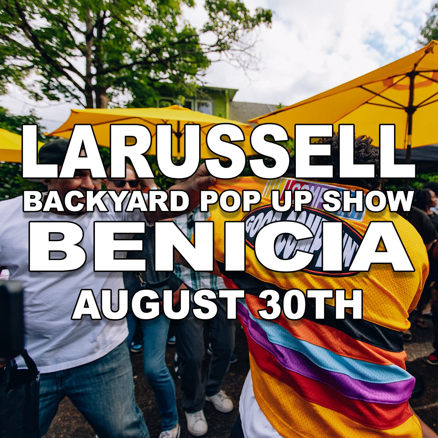 8.30.26 | BENICIA | LARUSSELL'S BACKYARD RESIDENCY